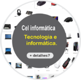 Pesquisando ofertas? Click no link IR AO SITE para verificar no site, rede social ou catálogo da loja. Cel informática.